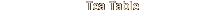 Tea Table